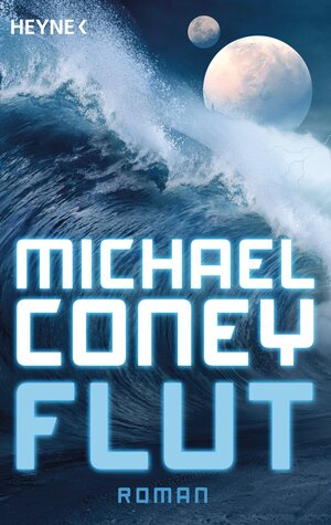 Buchcover Flut | Michael Coney | EAN 9783641150808 | ISBN 3-641-15080-9 | ISBN 978-3-641-15080-8