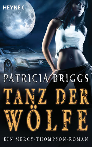 Buchcover Tanz der Wölfe | Patricia Briggs | EAN 9783641152611 | ISBN 3-641-15261-5 | ISBN 978-3-641-15261-1