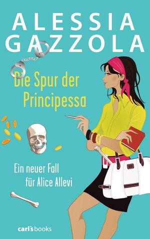 Buchcover Die Spur der Principessa | Alessia Gazzola | EAN 9783641153038 | ISBN 3-641-15303-4 | ISBN 978-3-641-15303-8