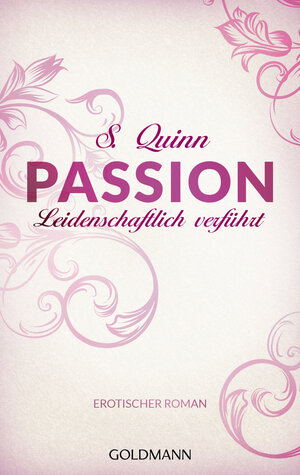 Buchcover Passion. Leidenschaftlich verführt | S. Quinn | EAN 9783641154035 | ISBN 3-641-15403-0 | ISBN 978-3-641-15403-5