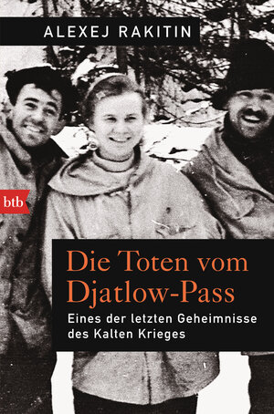 Buchcover Die Toten vom Djatlow-Pass | Alexej Rakitin | EAN 9783641154059 | ISBN 3-641-15405-7 | ISBN 978-3-641-15405-9