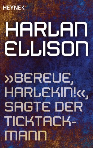 Buchcover „Bereue, Harlekin!“, sagte der Ticktackmann | Harlan Ellison | EAN 9783641154776 | ISBN 3-641-15477-4 | ISBN 978-3-641-15477-6