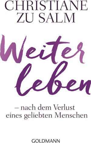 Buchcover Weiterleben | Christiane zu Salm | EAN 9783641155315 | ISBN 3-641-15531-2 | ISBN 978-3-641-15531-5