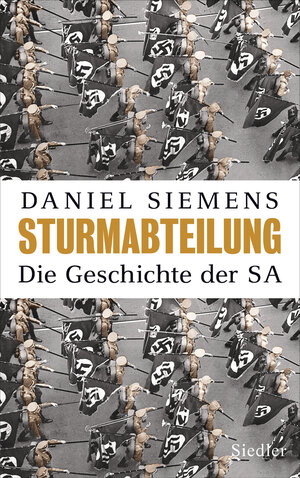 Buchcover Sturmabteilung | Daniel Siemens | EAN 9783641155353 | ISBN 3-641-15535-5 | ISBN 978-3-641-15535-3