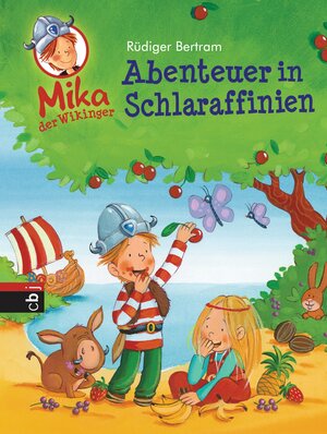 Buchcover Mika der Wikinger - Abenteuer in Schlaraffinien | Rüdiger Bertram | EAN 9783641156350 | ISBN 3-641-15635-1 | ISBN 978-3-641-15635-0