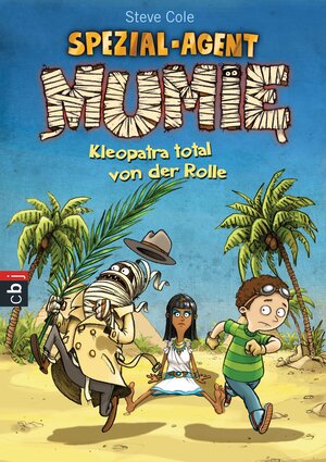 Buchcover Spezial-Agent Mumie - Kleopatra total von der Rolle | Steve Cole | EAN 9783641156442 | ISBN 3-641-15644-0 | ISBN 978-3-641-15644-2