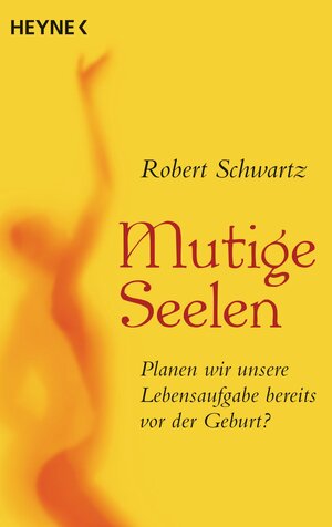 Buchcover Mutige Seelen | Robert Schwartz | EAN 9783641156602 | ISBN 3-641-15660-2 | ISBN 978-3-641-15660-2