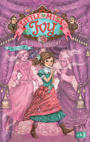 Buchcover Little Miss Ivy - Königin gesucht! | Caleb Krisp | EAN 9783641156893 | ISBN 3-641-15689-0 | ISBN 978-3-641-15689-3