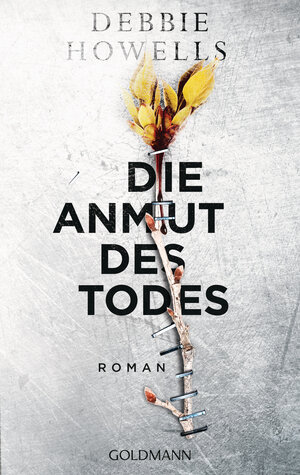 Buchcover Die Anmut des Todes | Debbie Howells | EAN 9783641157524 | ISBN 3-641-15752-8 | ISBN 978-3-641-15752-4