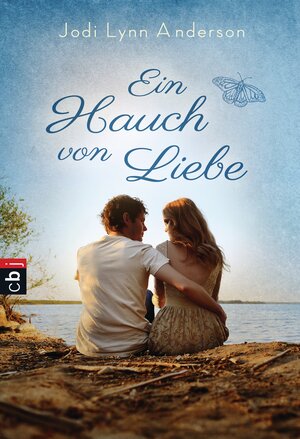Buchcover Ein Hauch von Liebe | Jodi Lynn Anderson | EAN 9783641157708 | ISBN 3-641-15770-6 | ISBN 978-3-641-15770-8