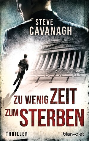 Buchcover Zu wenig Zeit zum Sterben | Steve Cavanagh | EAN 9783641157845 | ISBN 3-641-15784-6 | ISBN 978-3-641-15784-5