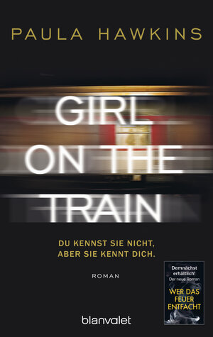Buchcover Girl on the Train - Du kennst sie nicht, aber sie kennt dich. | Paula Hawkins | EAN 9783641158125 | ISBN 3-641-15812-5 | ISBN 978-3-641-15812-5
