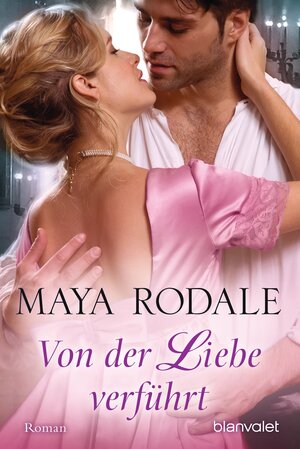 Buchcover Von der Liebe verführt | Maya Rodale | EAN 9783641159443 | ISBN 3-641-15944-X | ISBN 978-3-641-15944-3