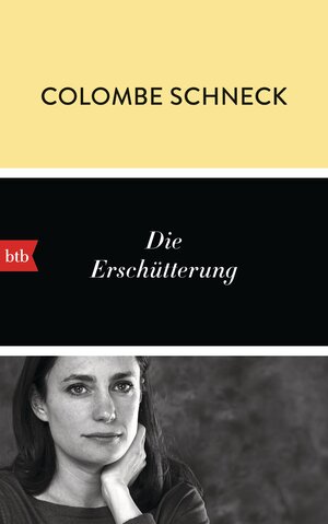 Buchcover Die Erschütterung | Colombe Schneck | EAN 9783641159474 | ISBN 3-641-15947-4 | ISBN 978-3-641-15947-4