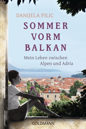 Buchcover Sommer vorm Balkan | Danijela Pilic | EAN 9783641160210 | ISBN 3-641-16021-9 | ISBN 978-3-641-16021-0