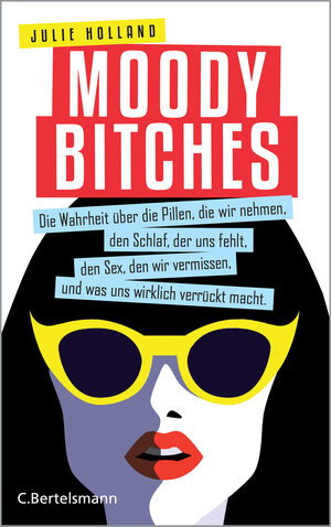 Buchcover Moody Bitches | Julie Holland | EAN 9783641160364 | ISBN 3-641-16036-7 | ISBN 978-3-641-16036-4