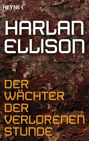 Buchcover Der Wächter der verlorenen Stunde | Harlan Ellison | EAN 9783641160715 | ISBN 3-641-16071-5 | ISBN 978-3-641-16071-5