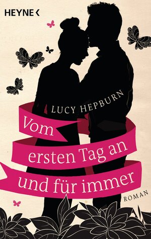 Buchcover Vom ersten Tag an und für immer | Lucy Hepburn | EAN 9783641161514 | ISBN 3-641-16151-7 | ISBN 978-3-641-16151-4