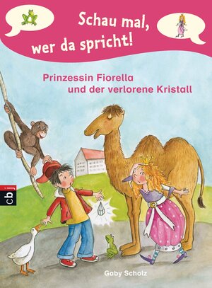Buchcover Schau mal, wer da spricht - Prinzessin Fiorella und der verlorene Kristall | Gaby Scholz | EAN 9783641161866 | ISBN 3-641-16186-X | ISBN 978-3-641-16186-6