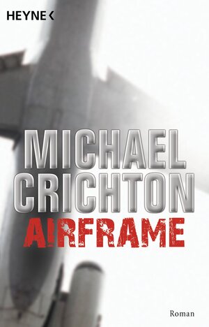 Buchcover Airframe | Michael Crichton | EAN 9783641162092 | ISBN 3-641-16209-2 | ISBN 978-3-641-16209-2