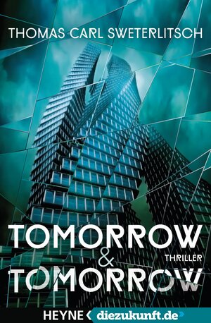 Buchcover Tomorrow & Tomorrow | Thomas Carl Sweterlitsch | EAN 9783641162573 | ISBN 3-641-16257-2 | ISBN 978-3-641-16257-3