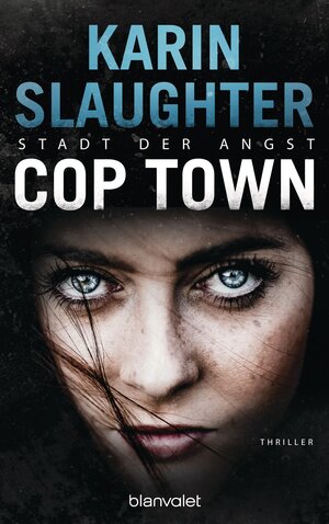 Buchcover Cop Town - Stadt der Angst | Karin Slaughter | EAN 9783641162979 | ISBN 3-641-16297-1 | ISBN 978-3-641-16297-9