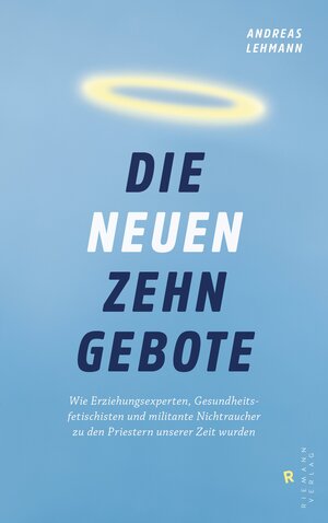Buchcover Die neuen zehn Gebote | Andreas Lehmann | EAN 9783641164348 | ISBN 3-641-16434-6 | ISBN 978-3-641-16434-8