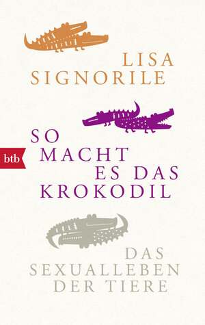 Buchcover So macht es das Krokodil | Lisa Signorile | EAN 9783641164638 | ISBN 3-641-16463-X | ISBN 978-3-641-16463-8