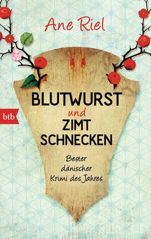 Buchcover Blutwurst und Zimtschnecken | Ane Riel | EAN 9783641169299 | ISBN 3-641-16929-1 | ISBN 978-3-641-16929-9