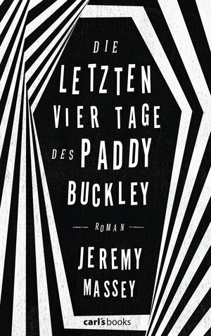 Buchcover Die letzten vier Tage des Paddy Buckley | Jeremy Massey | EAN 9783641169480 | ISBN 3-641-16948-8 | ISBN 978-3-641-16948-0