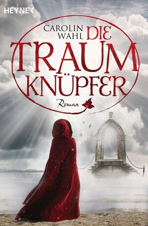 Buchcover Die Traumknüpfer | Carolin Wahl | EAN 9783641169510 | ISBN 3-641-16951-8 | ISBN 978-3-641-16951-0