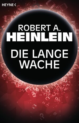 Buchcover Die lange Wache | Robert A. Heinlein | EAN 9783641169749 | ISBN 3-641-16974-7 | ISBN 978-3-641-16974-9