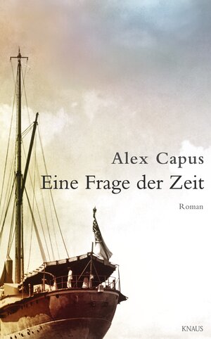 Buchcover Eine Frage der Zeit | Alex Capus | EAN 9783641170639 | ISBN 3-641-17063-X | ISBN 978-3-641-17063-9