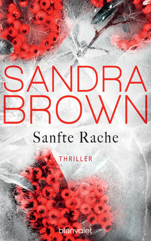 Buchcover Sanfte Rache | Sandra Brown | EAN 9783641171544 | ISBN 3-641-17154-7 | ISBN 978-3-641-17154-4