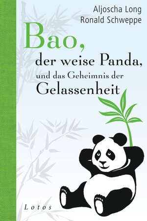 Buchcover Bao, der weise Panda, und das Geheimnis der Gelassenheit | Aljoscha Long | EAN 9783641171568 | ISBN 3-641-17156-3 | ISBN 978-3-641-17156-8