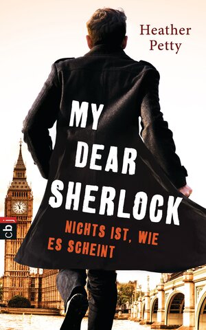 Buchcover My Dear Sherlock - Nichts ist, wie es scheint | Heather Petty | EAN 9783641171667 | ISBN 3-641-17166-0 | ISBN 978-3-641-17166-7