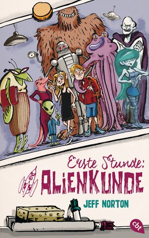 Buchcover Erste Stunde Alienkunde | Jeff Norton | EAN 9783641171728 | ISBN 3-641-17172-5 | ISBN 978-3-641-17172-8