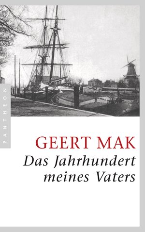 Buchcover Das Jahrhundert meines Vaters | Geert Mak | EAN 9783641171957 | ISBN 3-641-17195-4 | ISBN 978-3-641-17195-7