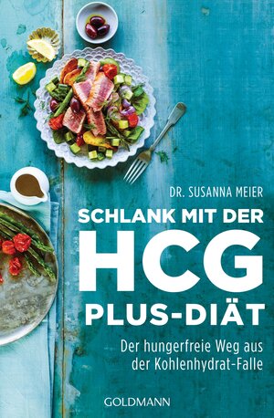 Buchcover Schlank mit der HCG-plus-Diät | Susanna Meier | EAN 9783641172152 | ISBN 3-641-17215-2 | ISBN 978-3-641-17215-2