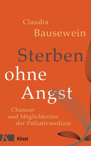 Buchcover Sterben ohne Angst | Claudia Bausewein | EAN 9783641172435 | ISBN 3-641-17243-8 | ISBN 978-3-641-17243-5