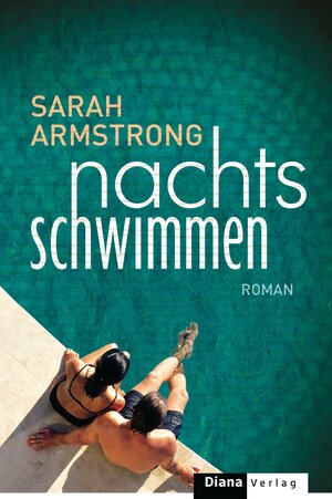 Buchcover Nachts schwimmen | Sarah Armstrong | EAN 9783641173661 | ISBN 3-641-17366-3 | ISBN 978-3-641-17366-1