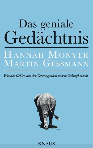 Buchcover Das geniale Gedächtnis | Hannah Monyer | EAN 9783641174019 | ISBN 3-641-17401-5 | ISBN 978-3-641-17401-9