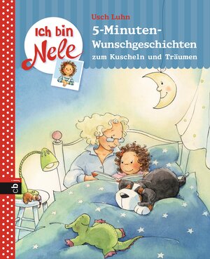 Buchcover Ich bin Nele - 5-Minuten-Wunschgeschichten zum Kuscheln und Träumen | Usch Luhn | EAN 9783641174859 | ISBN 3-641-17485-6 | ISBN 978-3-641-17485-9