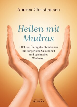 Buchcover Heilen mit Mudras | Andrea Christiansen | EAN 9783641174910 | ISBN 3-641-17491-0 | ISBN 978-3-641-17491-0