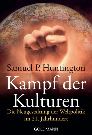 Buchcover Kampf der Kulturen | Samuel P. Huntington | EAN 9783641174965 | ISBN 3-641-17496-1 | ISBN 978-3-641-17496-5