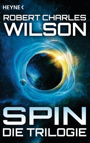 Buchcover Spin - Die Trilogie | Robert Charles Wilson | EAN 9783641175092 | ISBN 3-641-17509-7 | ISBN 978-3-641-17509-2