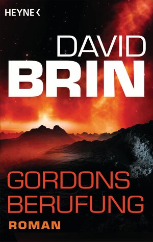 Buchcover Gordons Berufung | David Brin | EAN 9783641175306 | ISBN 3-641-17530-5 | ISBN 978-3-641-17530-6