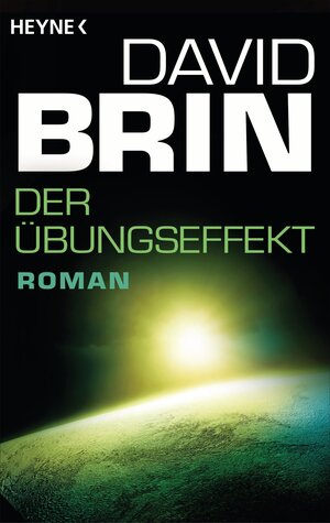 Buchcover Der Übungseffekt | David Brin | EAN 9783641175313 | ISBN 3-641-17531-3 | ISBN 978-3-641-17531-3