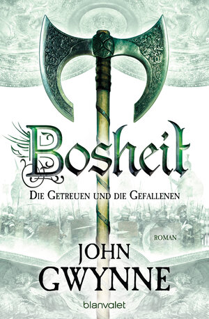 Buchcover Bosheit - Die Getreuen und die Gefallenen 2 | John Gwynne | EAN 9783641175818 | ISBN 3-641-17581-X | ISBN 978-3-641-17581-8