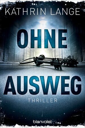 Buchcover Ohne Ausweg | Kathrin Lange | EAN 9783641175832 | ISBN 3-641-17583-6 | ISBN 978-3-641-17583-2